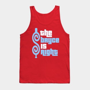 The Bryce Is Right Tank Top